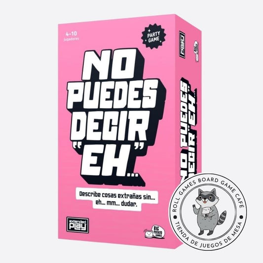 No puedes decir Eh