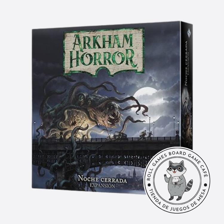 Arkham Horror Noche Cerrada - Roll Games